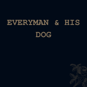 Everyman & His Dog