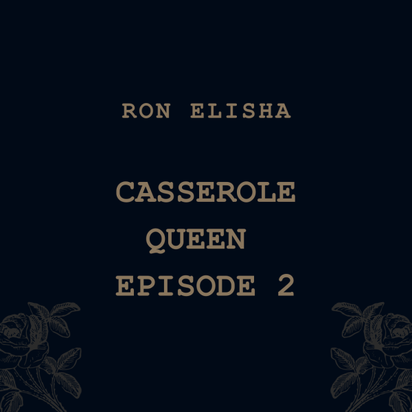 Casserole Queen Episode 2: Above And Beyond