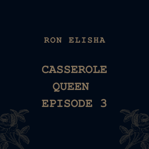 Casserole Queen Episode 3: Sharks