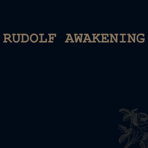 Rudolf Awakening