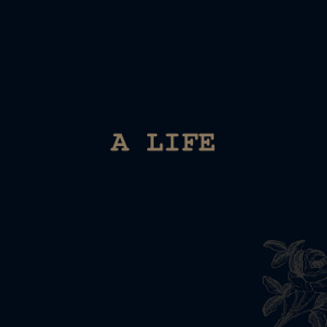 A Life