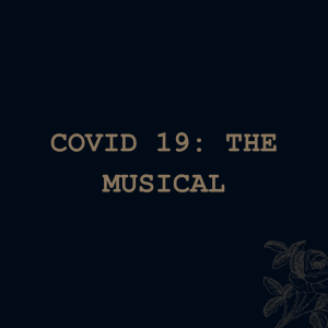 Covid 19: The Musical