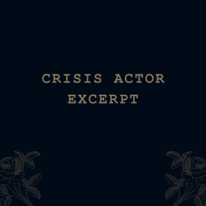 Crisis Actor (excerpt)