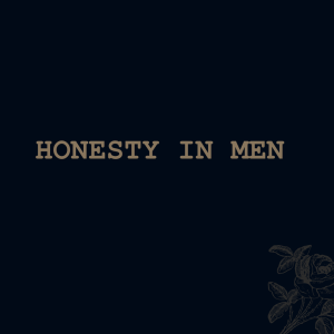Honesty In Men
