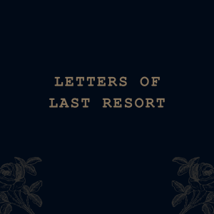 Letters Of Last Resort