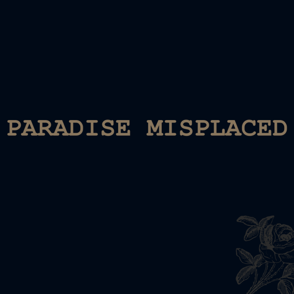 Paradise Misplaced