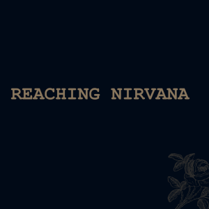 Reaching Nirvana