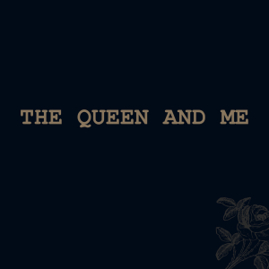 The Queen And Me