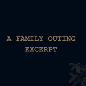 A Family Outing (excerpt)