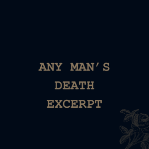 Any Man's Death (excerpt)