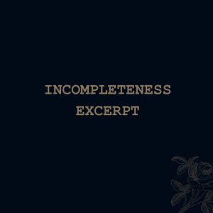 Incompleteness (excerpt)