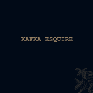 Kafka Esquire