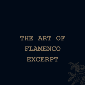 The Art Of Flamenco (excerpt)