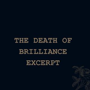 The Death Of Brilliance (excerpt)