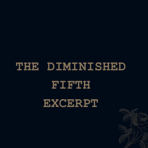 The Diminished Fifth (excerpt)