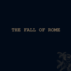 The Fall Of Rome