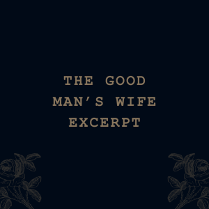 The Good Man's Wife (excerpt)
