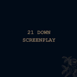 21 Down screenplay