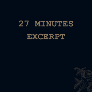 27 Minutes (excerpt)