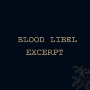 Blood Libel (excerpt)
