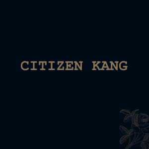 Citizen Kang