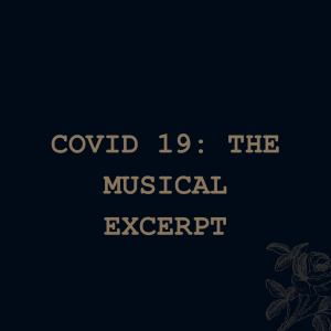 Covid 19: The Musical (excerpt)