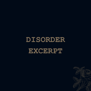 Disorder (excerpt)