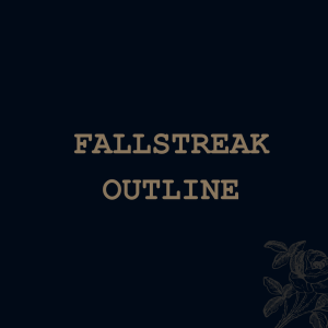 Fallstreak Outline