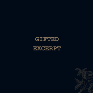 Gifted (excerpt)