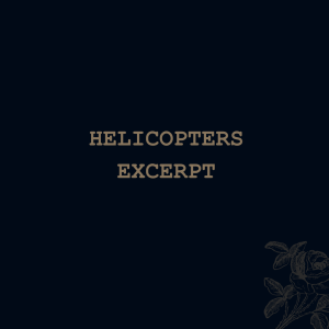 Helicopters (excerpt)