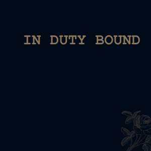 In Duty Bound