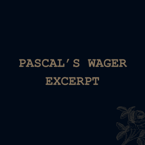 Pascal's Wager (excerpt)