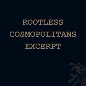 Rootless Cosmopolitans (excerpt)