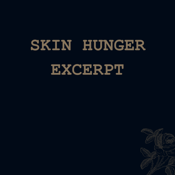 Skin Hunger (excerpt)