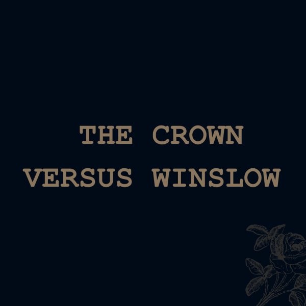 The Crown Versus Winslow