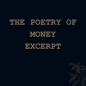 The Poetry Of Money (excerpt)