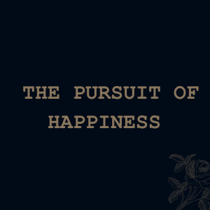 The Pursuit Of Happiness